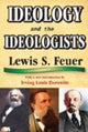 Book cover of: Ideology and the Ideologists. By: Lewis S. Feuer