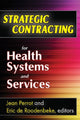 Book cover of: Strategic Contracting for Health Systems and Services. By: Perrot, Jean