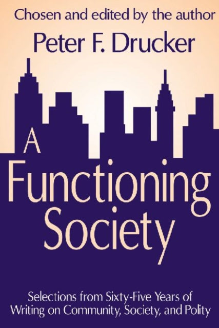 Book cover of: Functioning Society. By: Peter F. Drucker