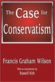 Book cover of: Case for Conservatism. By: Francis Graham Wilson
