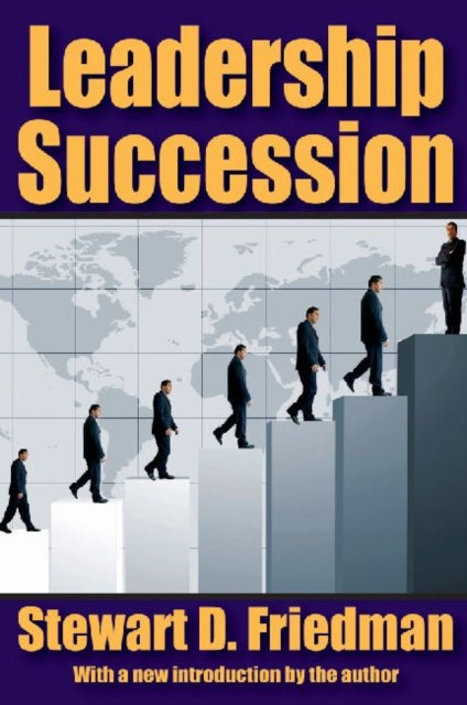 Book cover of: Leadership Succession. By: Stewart D. Friedman