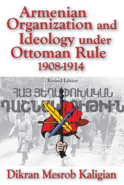 Book cover of: Armenian Organization and Ideology Under Ottoman Rule. By: Dikran Mesrob Kaligian