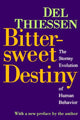 Book cover of: Bittersweet Destiny. By: Delbert D. Thiessen