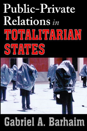 Public-private Relations in Totalitarian States