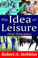 Book cover of: Idea of Leisure. By: Robert A. Stebbins