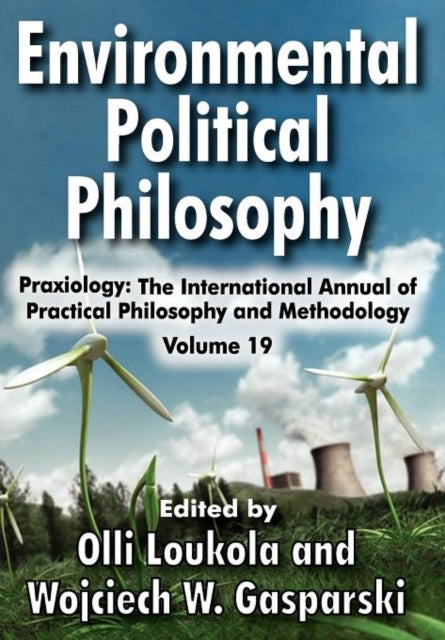 Book cover of: Environmental Political Philosophy. By: Olli Loukola