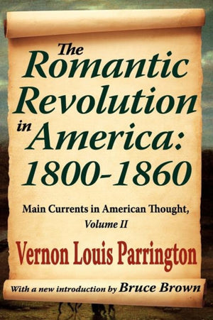 The Romantic Revolution in America: 1800-1860