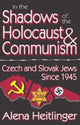 Book cover of: In the Shadows of the Holocaust and Communism. By: Alena Heitlinger