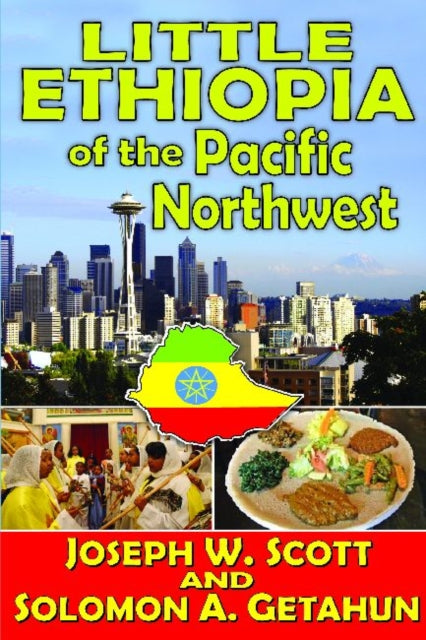 Book cover of: Little Ethiopia of the Pacific Northwest. By: Joseph W. Scott