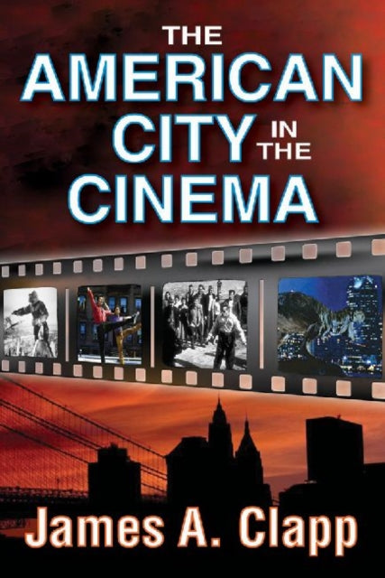 Book cover of: American City in the Cinema. By: James A. Clapp