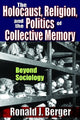Book cover of: Holocaust, Religion, and the Politics of Collective Memory. By: Ronald J. Berger