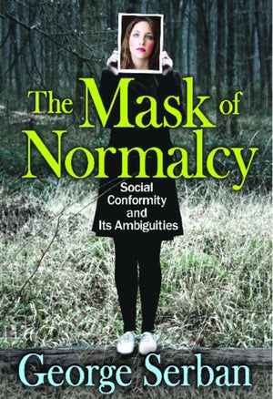 The Mask of Normalcy