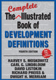 Book cover of: Complete Illustrated Book of Development Definitions. By: Harvey S. Moskowitz