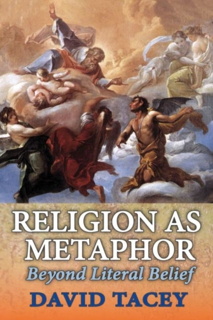 Book cover of: Religion as Metaphor. By: David Tacey