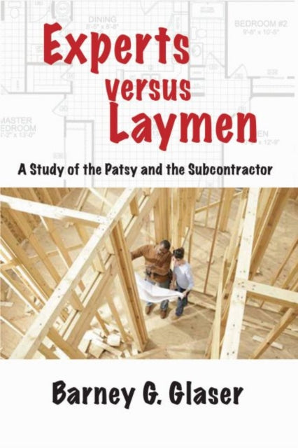 Book cover of: Experts Versus Laymen. By: Barney G. Glaser
