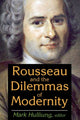 Book cover of: Rousseau and the Dilemmas of Modernity. By: Mark Hulliung