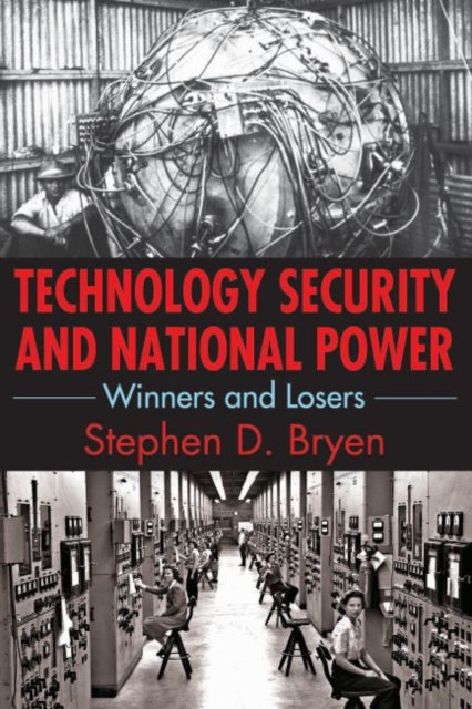 Technology Security and National Power