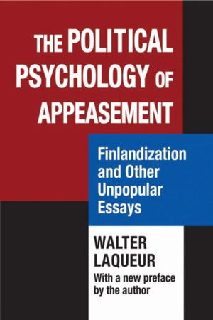 The Political Psychology of Appeasement