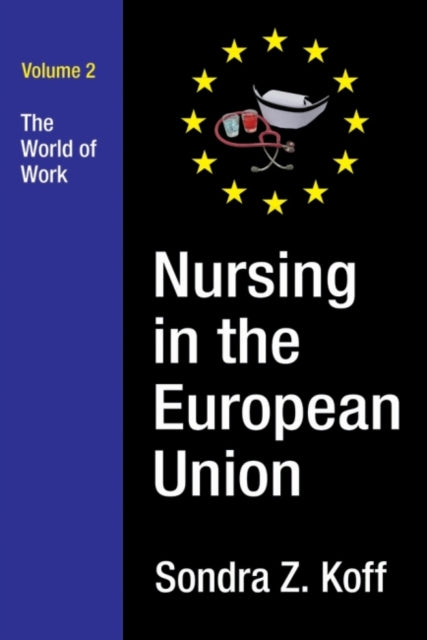 Book cover of: Nursing in the European Union. By: Sondra Z. Koff