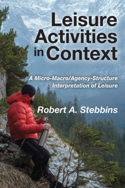 Book cover of: Leisure Activities in Context. By: Robert A. Stebbins