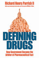Book cover of: Defining Drugs. By: Richard Henry Parrish II