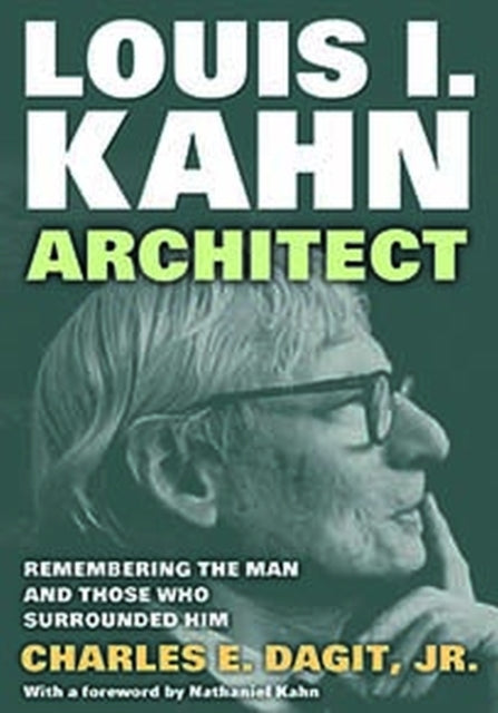Book cover of: Louis I. Kahn—Architect. By: Charles E. Dagit, Jr.