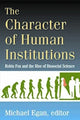 Book cover of: Character of Human Institutions. By: Michael Egan