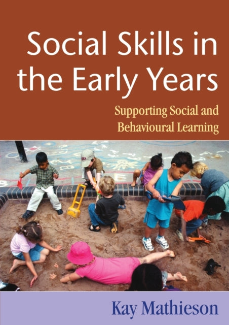 Book cover of: Social Skills in the Early Years. By: Kay Mathieson