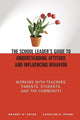 Book cover of: School Leader's Guide to Understanding Attitude and Influencing Behavior. By: Brandt W. Pryor