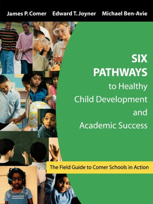 Six Pathways to Healthy Child Development and Academic Success