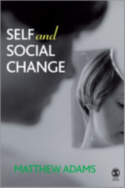 Book cover of: Self and Social Change. By: Matthew Adams