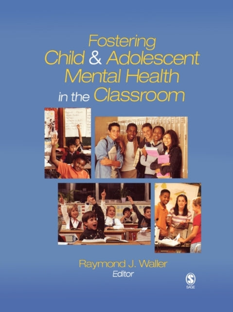 Book cover of: Fostering Child and Adolescent Mental Health in the Classroom