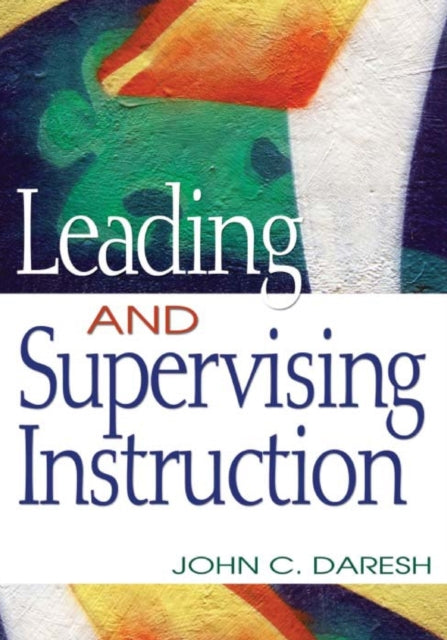 Book cover of: Leading and Supervising Instruction. By: John C. Daresh