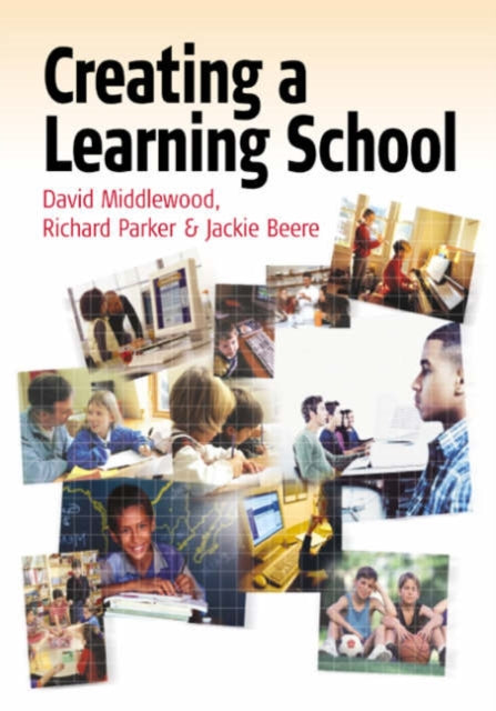 Book cover of: Creating a Learning School. By: David Middlewood