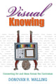Book cover of: Visual Knowing. By: Donovan R. Walling
