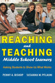 Book cover of: Reaching and Teaching Middle School Learners. By: Penny A. Bishop