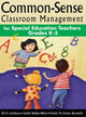 Book cover of: Common-Sense Classroom Management for Special Education Teachers, Grades  K-5