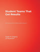 Book cover of: Student Teams That Get Results. By: Gayle H. Gregory