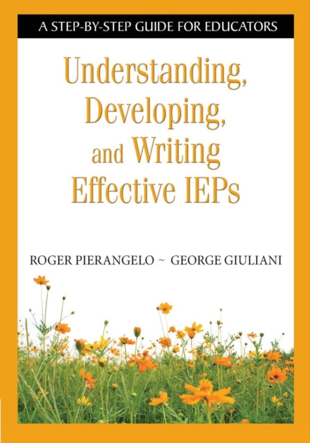 Book cover of: Understanding, Developing, and Writing Effective IEPs. By: Roger Pierangelo