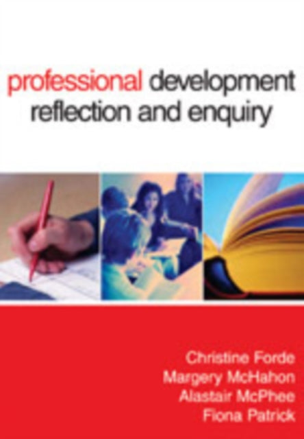 Book cover of: Professional Development, Reflection and Enquiry. By: Christine Forde