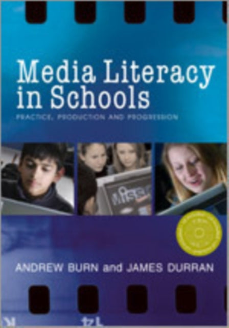 Book cover of: Media Literacy in Schools. By: Andrew Burn