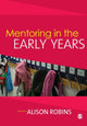 Book cover of: Mentoring in the Early Years. By: Alison Robins