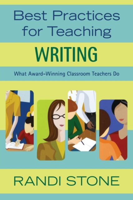 Book cover of: Best Practices for Teaching Writing. By: Randi Stone