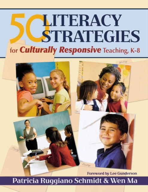 Book cover of: 50 Literacy Strategies for Culturally Responsive Teaching, K-8. By: Patricia Ruggiano Schmidt