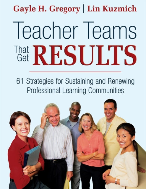 Book cover of: Teacher Teams That Get Results. By: Gayle H. Gregory
