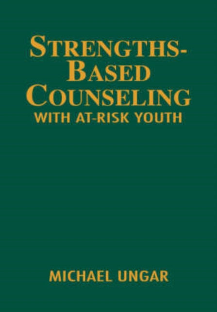 Book cover of: Strengths-Based Counseling With At-Risk Youth
