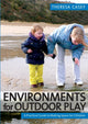 Book cover of: Environments for Outdoor Play. By: Theresa Casey