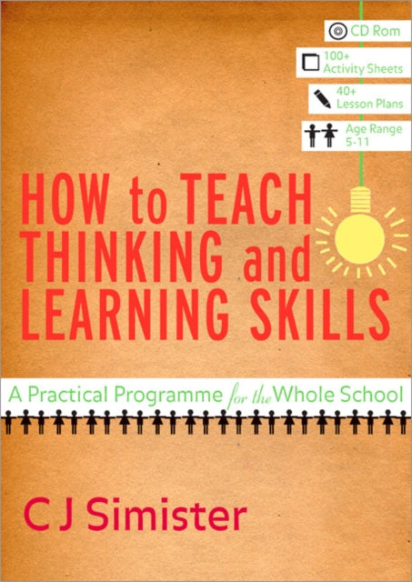 Book cover of: How to Teach Thinking and Learning Skills. By: Catherine Jane Simister, C. J. Simister