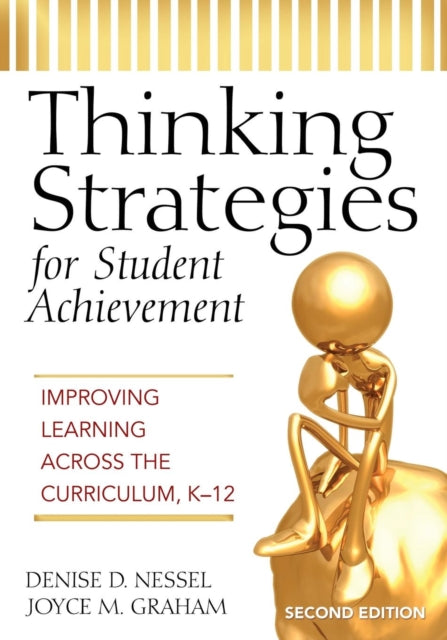 Book cover of: Thinking Strategies for Student Achievement. By: Denise D. Nessel