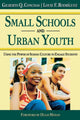 Book cover of: Small Schools and Urban Youth. By: Gilberto Q Conchas, Gilberto Q. Conchas